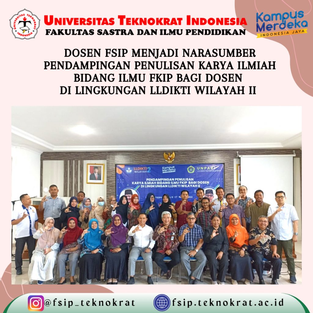 FSIP LECTURERS BECOME SPEAKERS FOR SCIENTIFIC WORK WRITING ASSISTANCE IN FKIP SCIENCE FIELD FOR LECTURERS IN LLDIKTI REGION II
